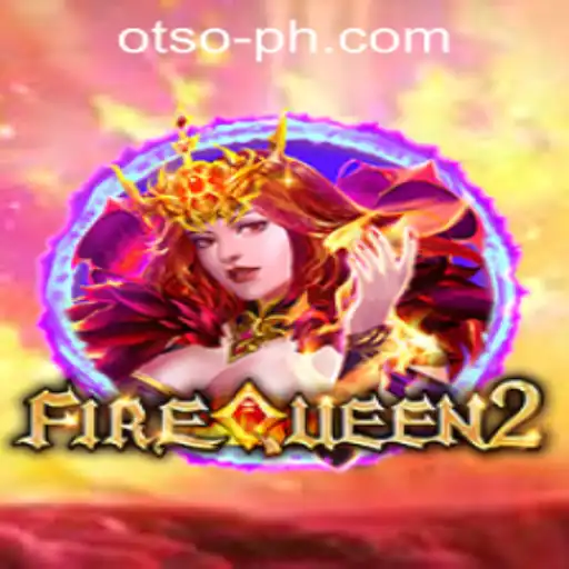 Discover the Excitement of FireQueen2: A Game Revolutionizing the Scene in the Philippines with OTSO