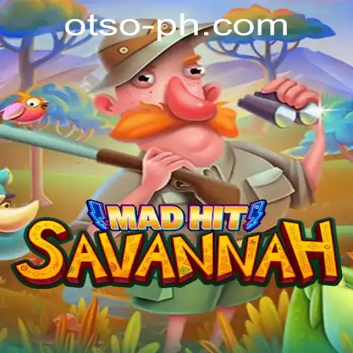MadHitSavannah: A Thrilling Adventure with OTSO Philippines