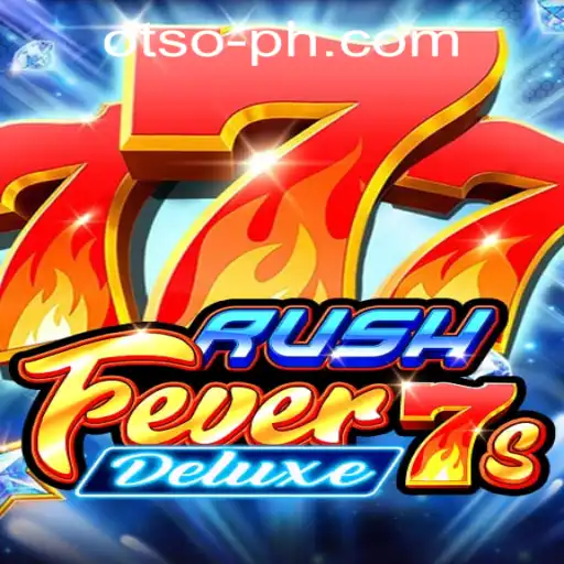 Discovering RushFever7sDeluxe: The Thrilling New Game from OTSO Philippines